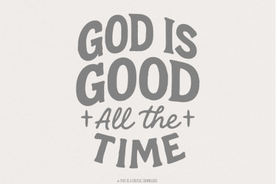 God Is Good All The Time PNG, Inspirational Christian Quote Digital Do