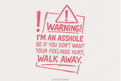 Warning! I&#039;m an Asshole PNG, Funny Digital Download, Sarcastic Quote S