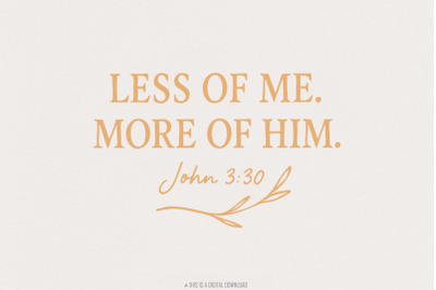 Less Of Me More Of Him PNG, John 3:30 Bible Verse, Christian Shirt Des