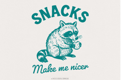Snacks Make Me Nicer PNG, Raccoon Digital Download, Cute Animal Printa