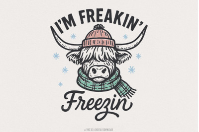 I&#039;m Freakin&#039; Freezin&#039; PNG, Highland Cow Winter Shirt, Funny Cold Weath