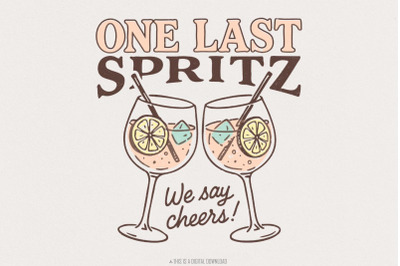 One Last Spritz PNG&2C; We Say Cheers Digital Art&2C; Aperol Spritz Printabl