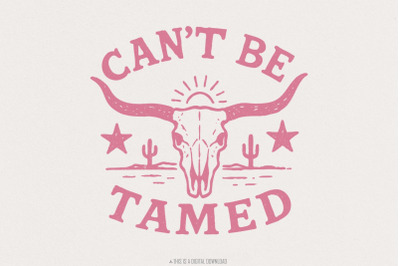 Can&#039;t Be Tamed PNG, Western Skull Digital Download, Cowgirl Shirt Desi