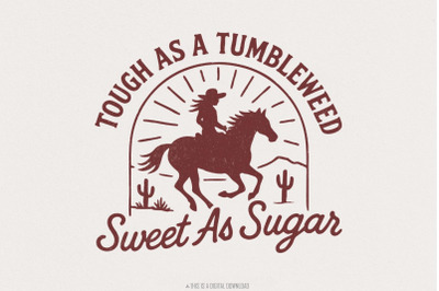 Tough As A Tumbleweed Sweet As Sugar PNG, Western Cowgirl Shirt, Wild