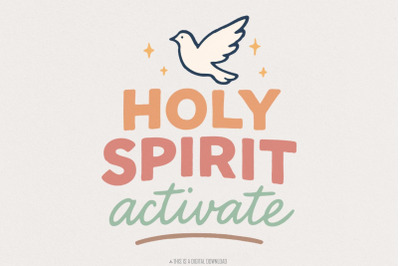 Holy Spirit Activate PNG, Christian Digital Download, Faith Shirt Desi