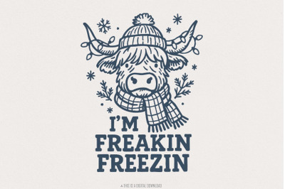 I&#039;m Freakin Freezin PNG, Funny Winter Highland Cow Shirt, Cold Weather