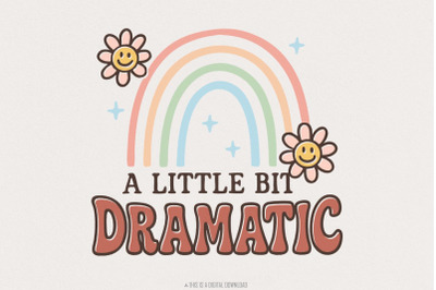 A Little Bit Dramatic PNG, Retro Rainbow Shirt Design, Cute Pastel Flo