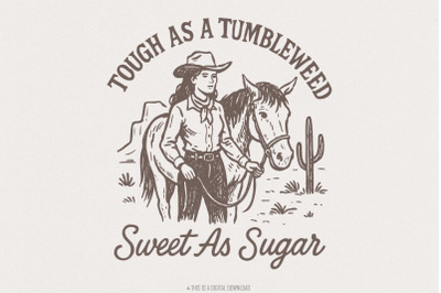 Tough As A Tumbleweed Sweet As Sugar Western PNG, Cowgirl With Horse,