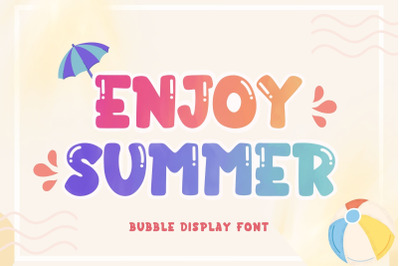 Enjoy Summer - Bubble Font