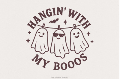 Hangin&#039; With My Boos PNG, Funny Ghost Friends Shirt, Halloween Digital
