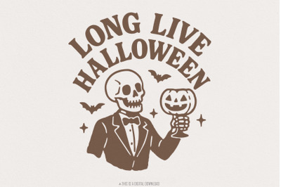 Long Live Halloween PNG&2C; Skeleton Suit Halloween PNG&2C; Vintage Spooky S