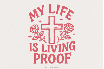 My Life Is Living Proof PNG, Inspirational Christian Shirt PNG, Faith