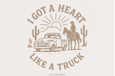 I Got a Heart Like a Truck PNG, Western Vintage Digital Download, Cowb