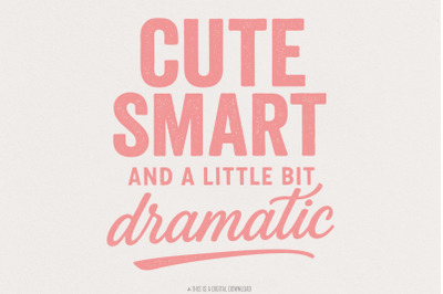 Cute Smart And A Little Bit Dramatic PNG, Funny Quote Shirt Design, Bo