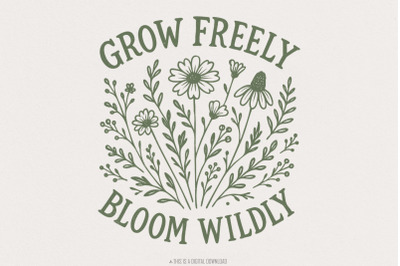 Grow Freely Bloom Wildly PNG&2C; Wildflower Art Print&2C; Inspirational Bota