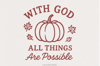 With God All Things Are Possible PNG, Pumpkin Fall Shirt, Christian Di