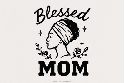 Blessed Mom PNG, Floral Afro Woman Sublimation, African American Mothe