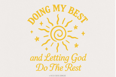 Doing My Best And Letting God Do The Rest PNG, Inspirational Sun Quote