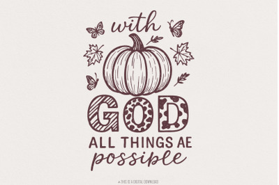 With God All Things Are Possible PNG, Fall Christian Shirt, Pumpkin Re