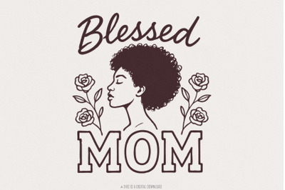 Blessed Mom PNG, Black Woman Mother Art, Afro Mom Digital Download, Mo