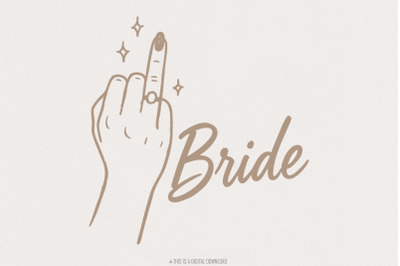 Bride Middle Finger PNG, Funny Bridal Shower Shirt, Bachelorette Digit