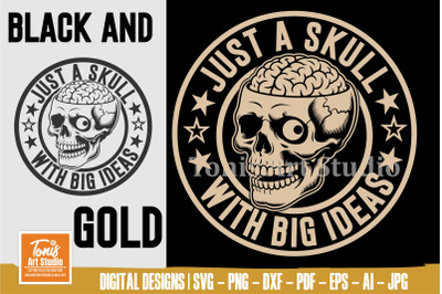 Just a Skull with Big Ideas SVG | Funny Skull, Sarcastic Svg