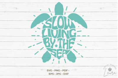 Slow Living By the Sea in the shape of a Turtle SVG Cut File