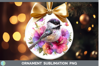 Chickadee Ornament Birds 01 Floral Summer Sublimation Bauble