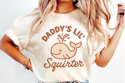 Daddys Lil Squirter PNG, Cute Whale Digital Download, Funny Shirt Desi