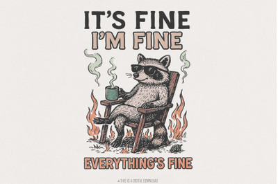 It&#039;s Fine I&#039;m Fine Everything&#039;s Fine PNG, Funny Raccoon Coffee Digital