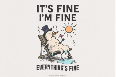 It&#039;s Fine I&#039;m Fine Everything&#039;s Fine PNG, Funny Melting Snowman Shirt,