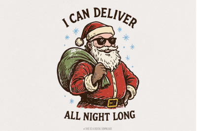 I Can Deliver All Night Long PNG, Funny Santa Claus Digital Download,