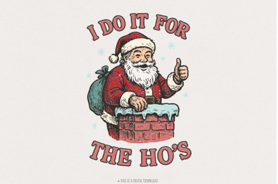I Do It For The Ho&#039;s PNG, Funny Santa Claus Digital Download, Christma