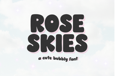 Rose Skies - Cute Bubbly Font