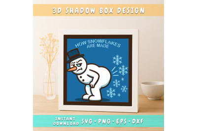 Funny Snowman Shadow Box SVG, How Snowflakes Are Made, Layered File