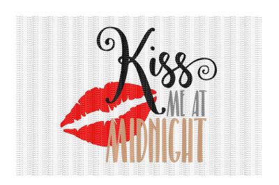 Kiss Me at Midnight, New Years Eve, Cutting/ Printing File