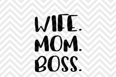 Wife Mom Boss Mom Life Coffee SVG and DXF EPS Cut File • PNG • Vector • Calligraphy • Download File • Cricut • Silhouette