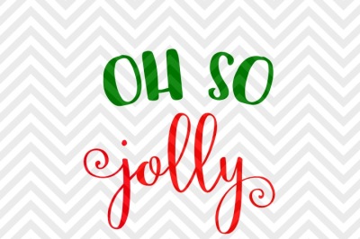 Oh So Jolly Christmas SVG and DXF EPS Cut File • PNG • Vector • Calligraphy • Download File • Cricut • Silhouette