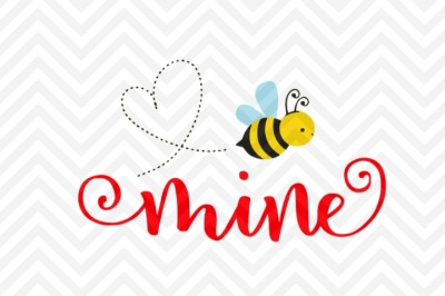 400 44815 f75d121e9938bb7205d703cca9ece35301d8f496 bee mine valentine s day svg and dxf eps cut file png vector calligraphy download file cricut silhouette