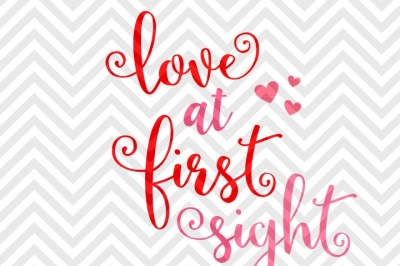 Love At First Sight Valentine's Day SVG and DXF EPS Cut File • PNG • Vector • Calligraphy • Download File • Cricut • Silhouette
