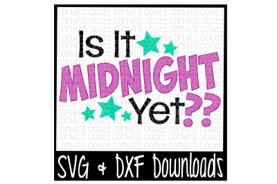 Is It Midnight Yet?? * New Year Cutting File