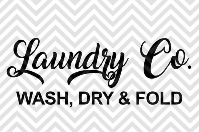 Laundry Co. Wash Dry and Fold Farmhouse SVG and DXF EPS Cut File • Cricut • Silhouette