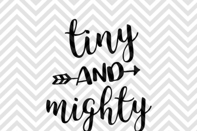Tiny and Mighty Baby SVG and DXF EPS Cut File • Cricut • Silhouette