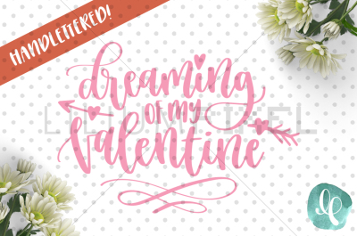 Dreaming of my Valentine / SVG PNG DXF