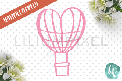 Heart Hot Air Balloon / SVG PNG DXF