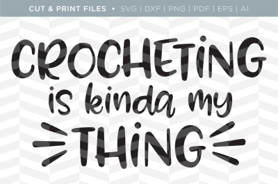 Crocheting - DXF/SVG/PNG/PDF Cut & Print Files