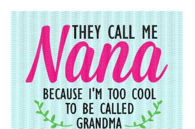 They Call Me Nana Cutting/ Printing Files