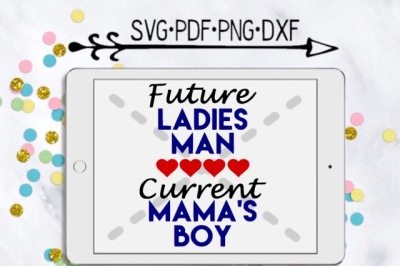 Future Ladies Man Current Mama's Boy Cutting Design