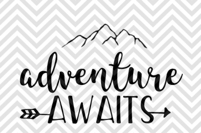 Adventure Awaits SVG and DXF Cut File • PNG • Vector • Calligraphy • Download File • Cricut • Silhouette