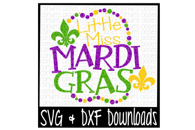 Little Miss Mardi Gras * Mardi Gras * Beads Cut File
